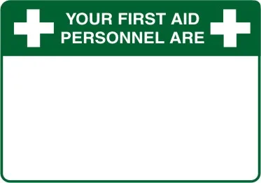E 257 — YOUR FIRST AID PERSONNEL ARE